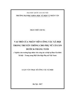 Luận văn thạc sĩ công tác xã hội vai trò của nhân viên công tác xã hội trong truyền thông cho phụ nữ có con dưới 36 tháng tuổi nghiên cứu trường hợp nhân viên công tác xã hội tại ban gia đình xã hội trung ương hội liên hiệp phụ nữ việt nam