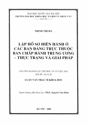 Luận văn thạc sĩ lưu trữ học lập hồ sơ hiện hành ở các ban đảng trực thuộc ban chấp hành trung ương thực trạng và giải pháp