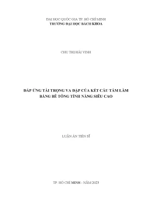 Luận án tiến sĩ xây dựng dân dụng và công nghiệp đáp ứng tải trọng va đập của kết cấu tấm làm bằng bê tông tính năng siêu cao