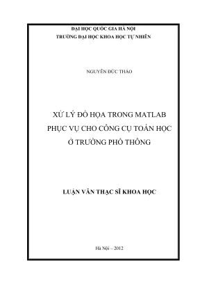 Luận văn thạc sĩ khoa học xử lý đồ họa trong matlab phục vụ cho công cụ toán học ở trường phổ thông