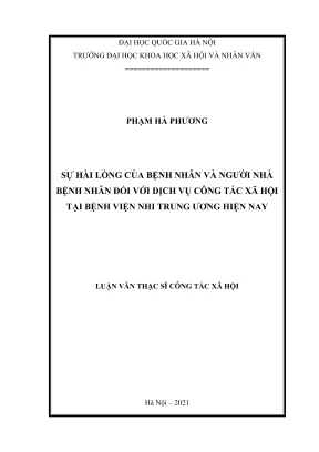 Luận văn thạc sĩ công tác xã hội sự hài lòng của bệnh nhân và người nhà bệnh nhân đối với dịch vụ công tác xã hội tại bệnh viện nhi trung ương