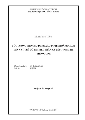 Luận văn thạc sĩ kỹ thuật điện tử ước lượng phổ ứng dụng xác định khoảng cách đến vật thể có tín hiệu phản xạ yếu trong hệ thống gpr