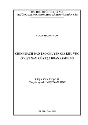 Luận văn thạc sĩ việt nam học chính sách đào tạo chuyên gia khu vực ở việt nam của tập đoàn samsung