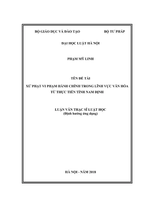 Luận văn thạc sĩ luật học xử phạt vi phạm hành chính trong lĩnh vực văn hóa từ thực tiễn tỉnh nam định