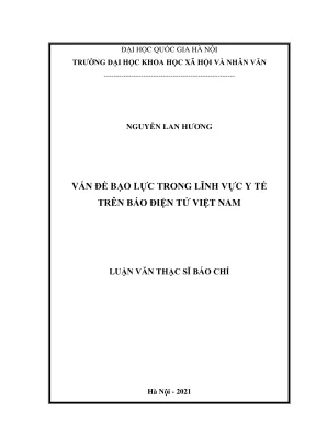 Luận văn thạc sĩ báo chí vấn đề bạo lực trong lĩnh vực y tế trên báo điện tử việt nam