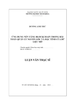Luận văn thạc sĩ khoa học máy tính ứng dụng nền tảng blockchain trong bài toán quản lý nguồn gốc và đặc tính của dữ liệu mở