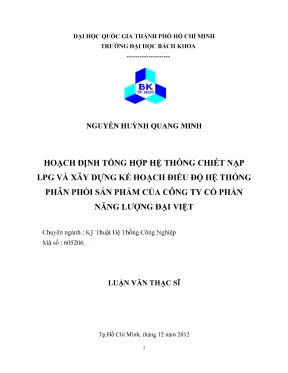 Luận văn thạc sĩ kỹ thuật công nghiệp hoạch định tổng hợp hệ thống chiết nạp lpg và xây dựng kế hoạch điều độ hệ thống phân phối sản phẩm của công ty cổ phần năng lượng đại việt