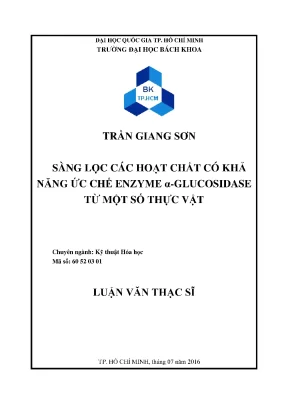Luận văn thạc sĩ kỹ thuật hóa học sàng lọc các hoạt chất có khả năng ức chế enzyme αglucosidase từ một số thực vật