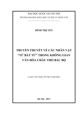 Luận văn thạc sĩ việt nam học truyền thuyết về các nhân vật tứ bất tử trong không gian văn hóa châu thổ bắc bộ