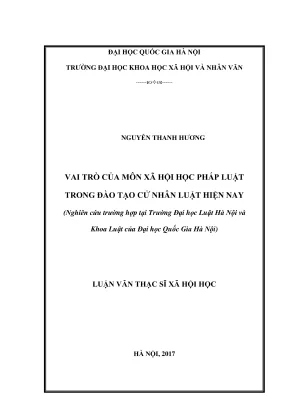 Luận văn thạc sĩ xã hội học vai trò của môn xã hội học pháp luật trong đào tạo cử nhân luật hiện nay nghiên cứu trường hợp tại trường đại học luật hà nội và khoa luật của đại học quốc gia hà nội