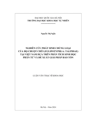 Luận văn thạc sĩ khoa học nghiên cứu phát sinh chủng loại của họ chuột chũi eulipotyphla talpidae tại việt nam dựa trên phân tích sinh học phân tử và đề xuất giải pháp bảo tồn