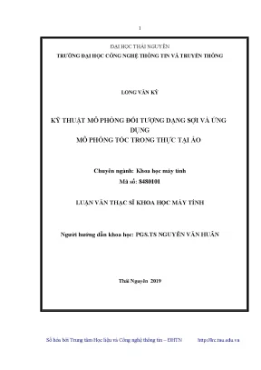 Luận văn thạc sĩ khoa học máy tính kỹ thuật mô phỏng đối tượng dạng sợi và ứng dụng mô phỏng tóc trong thực tại ảo