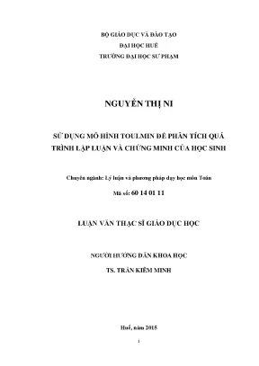 Luận văn thạc sĩ giáo dục học sử dụng mô hình toulmin để phân tích quá trình lập luận và chứng minh của học sinh