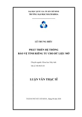 Luận văn thạc sĩ khoa học máy tính phát triển hệ thống bảo vệ tính riêng tư cho dữ liệu