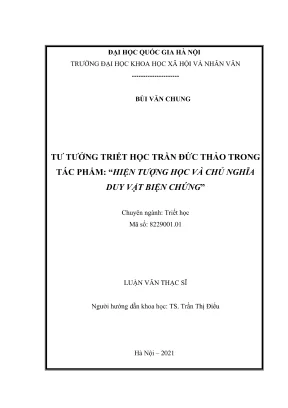 Luận văn thạc sĩ triết học tư tưởng triết học trần đức thảo trong tác phẩm hiện tượng học và chủ nghĩa duy vật biện chứng