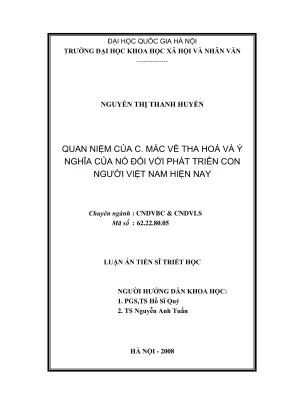 Luận án tiến sĩ triết học quan niệm của c mác về tha hóa và ý nghĩa của nó đối với phát triển con người việt nam hiện nay