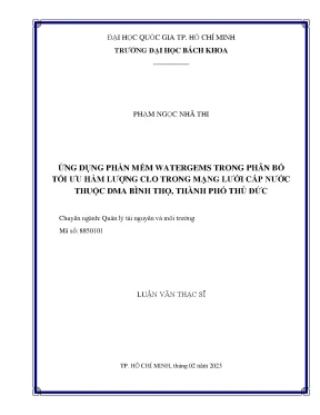 Luận văn thạc sĩ quản lý tài nguyên và môi trường ứng dụng phần mềm watergems trong phân bố tối ưu hàm lượng clo trong mạng lưới cấp nước thuộc dma bình thọ thành phố thủ đức
