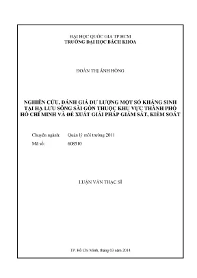 Luận văn thạc sĩ quản lý môi trường nghiên cứu đánh giá dư lượng một số kháng sinh tại hạ lưu sông sài gòn thuộc khu vực thành phố hồ chí minh và đề xuất giải pháp giám sát kiểm soát