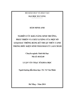 Luận văn thạc sĩ khoa học nghiên cứu khả năng sinh trưởng phát triển và chất lượng của một số loại rau trồng bằng lỹ thuật thủy canh trong điều kiện sinh thái đảo cù lao chàm