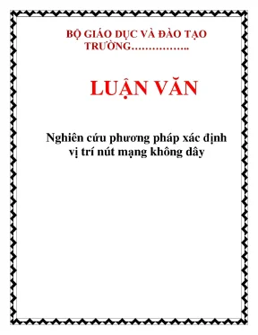 Luận văn nghiên cứu phương pháp xác định vị trí nút mạng không dây