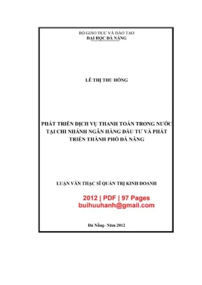 Luận văn thạc sĩ quản trị kinh doanh phát triển dịch vụ thanh toán trong nước tại chi nhánh ngân hàng đầu tư và phát triển thành phố đà nẵng