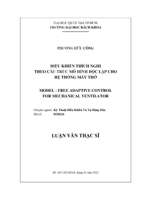 Luận văn thạc sĩ kỹ thuật điều khiển và tự động hóa điều khiển thích nghi theo cấu trúc mô hình độc lập cho hệ thống máy thở