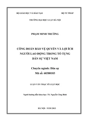 Luận văn thạc sĩ luật học công đoàn bảo vệ quyền và lợi ích người lao động trong tố tụng dân sự việt nam
