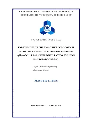 Luận văn thạc sĩ kỹ thuật hóa học enrichment of the bioactive components from the residue of rosemary rosmarinus officinalis l leaf after distillation by using macroporous resin