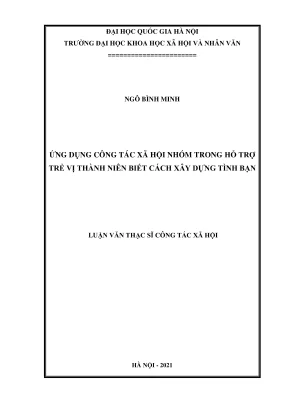 Luận văn thạc sĩ công tác xã hội ứng dụng ctxh nhóm trong hỗ trợ trẻ vị thành niên biết cách xây dựng tình bạn