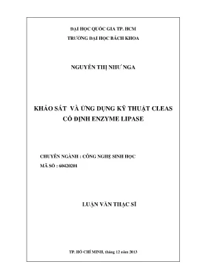 Luận văn thạc sĩ công nghệ sinh học khảo sát và ứng dụng kỹ thuật cleas cố định enzyme lipase