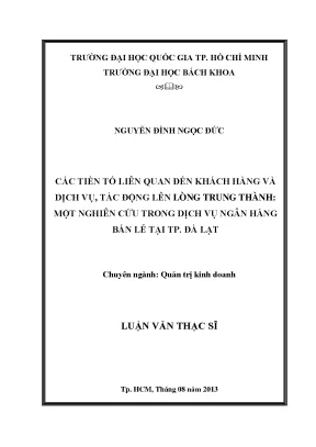 Luận văn thạc sĩ quản trị kinh doanh các tiền tố liên quan đến khách hàng và dịch vụ tác động lên lòng trung thành một nghiên cứu trong dịch vụ ngân hàng bán lẻ tại tp đà lạt