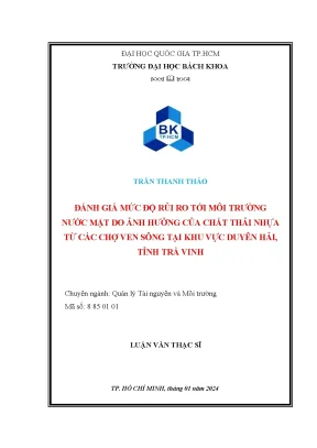 Luận văn thạc sĩ quản lý tài nguyên và môi trường đánh giá mức độ rủi ro tới môi trường nước mặt do ảnh hưởng của chất thải nhựa từ các chợ ven sông tại khu vực duyên hải tỉnh trà vinh