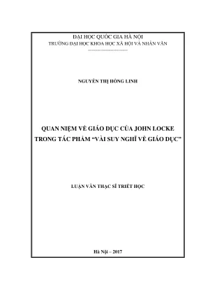 Luận văn thạc sĩ triết học quan niệm về giáo dục của john locke trong tác phẩm vài suy nghĩ về giáo dục