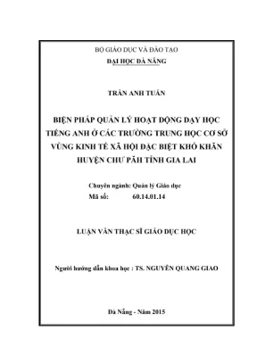 Luận văn thạc sĩ quản lý giáo dục biện pháp quản lý hoạt động dạy học tiếng anh ở các trường trung học cơ sở vùng kinh tế xã hội đặc biệt khó khăn huyện chư păh tỉnh gia lai