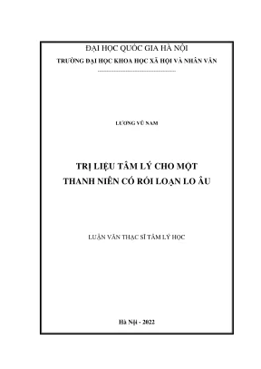 Luận văn thạc sĩ tâm lý học trị liệu tâm lý cho một thanh niên có rối loạn lo âu