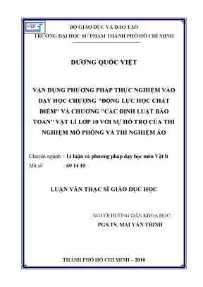 Luận văn thạc sĩ giáo dục học vận dụng phương pháp thực nghiệm vào dạy học chương động lực học chất điểm và chương các định luật bảo toàn vật lí lớp 10 với sự hỗ trợ của thí nghiệm mô phỏng và thí nghiệm ảo