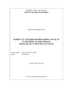 Luận văn thạc sĩ quản lý xây dựng nghiên cứu tích hợp mô hình thông tin dự án và mô phỏng sự kiện rời rạc trong quản lý thi công xây dựng