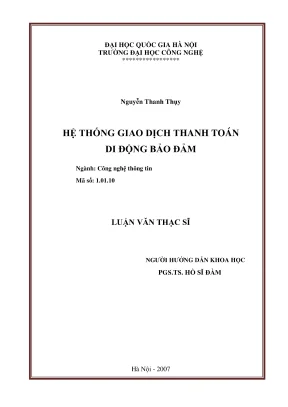 Luận văn thạc sĩ công nghệ thông tin hệ thống giao dịch thanh toán di động bảo đảm