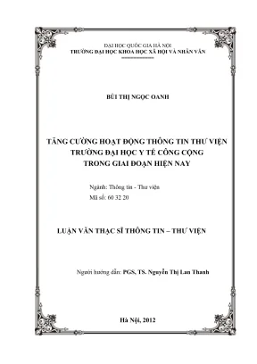 Luận văn thạc sĩ thông tin thư viện tăng cường hoạt động thông tin thư viện trường đại học y tế công cộng trong giai đoạn hiện nay