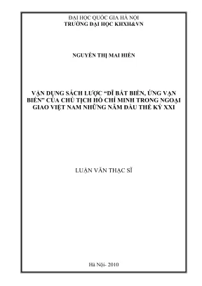 Luận văn thạc sĩ quan hệ quốc tế vận dụng sách lược dĩ bất biến ứng vạn biến của hồ chủ tịch trong ngoại giao việt nam những năm đầu thế kỷ 21