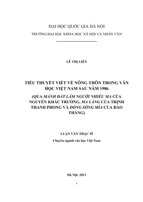Luận văn thạc sĩ văn học tiểu thuyết viết về nông thôn trong văn học việt nam sau năm 1986 qua mảnh đất lắm người nhiều ma của nguyễn khắc trường ma làng của trịnh thanh phong dòng sông mía của đào thắng