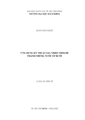 Luận án tiến sĩ công nghệ thực phẩm ứng dụng kỹ thuật gia nhiệt ohm để thanh trùng nước ép bưởi