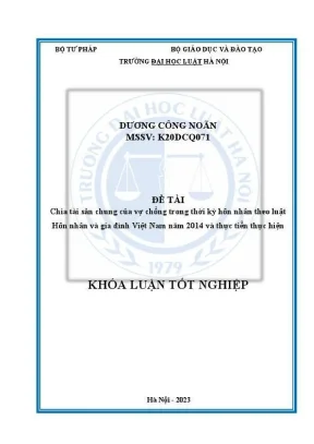 Khoá luận tốt nghiệp chia tài sản chung của vợ chồng trong thời kỳ hôn nhân theo luật hôn nhân và gia đình việt nam năm 2014 và thực tiễn thực hiện