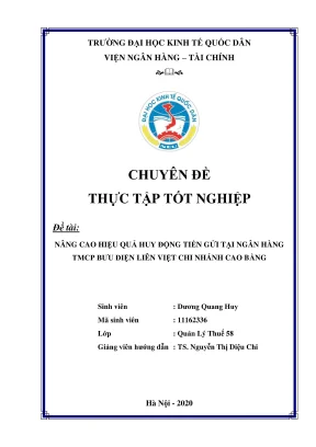 Chuyên đề thực tập tốt nghiệp nâng cao hiệu quả hoạt động huy động tiền gửi tiết kiệm tại ngân hàng tmcp bưu điện liên việt chi nhánh cao bằng