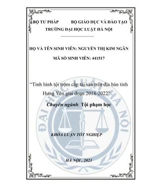 Khoá luận tốt nghiệp tình hình tội trộm cắp tài sản trên địa bàn tỉnh hưng yên giai đoạn 2018 2022