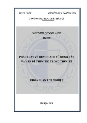 Khoá luận tốt nghiệp pháp luật về quy hoạch sử dụng đất và vấn đề thực thi trong thực tế
