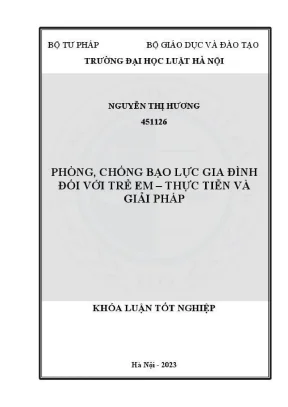 Khoá luận tốt nghiệp phòng chống bạo lực gia đình đối với trẻ em thực tiễn và giải pháp