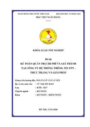 Khóa luận tốt nghiệp kế toán kiểm toán kế toán quản trị chi phí và giá thành tại công ty hệ thống tin fpt thực trạng và giải pháp