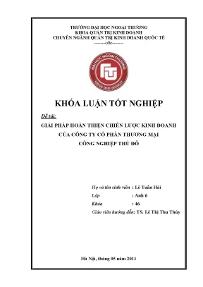 Khóa luận tốt nghiệp giải pháp hoàn thiện chiến lược kinh doanh của công ty cổ phần thương mại công nghiệp thủ đô