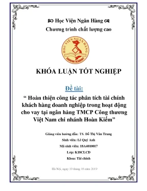 Khóa luận tốt nghiệp tài chính hoàn thiện công tác phân tích tài chính khách hàng doanh nghiệp trong hoạt động cho vay tại ngân hàng tmcp công thương việt nam chi nhánh hoàn kiếm